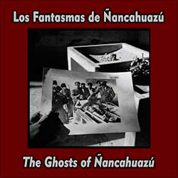 Ghosts of Nancahuazu